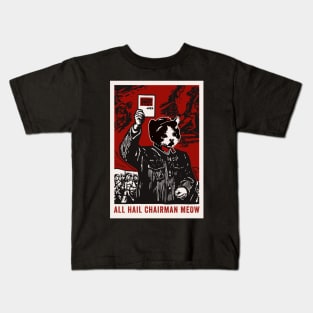 All Hail Chairman Meow Kids T-Shirt